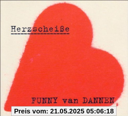Herzscheiße von Funny van Dannen