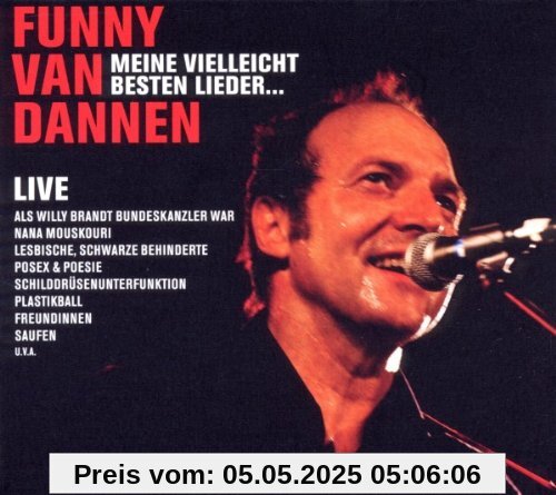 Meine Vielleicht Besten Lieder...Live 2010 von Funny van Dannen
