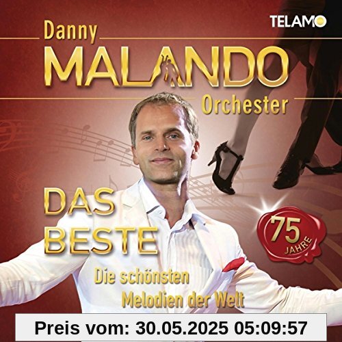 Das Beste-die Schönsten Melodien der Welt Das Beste-die Schönsten Melodien der Welt von Danny Malando