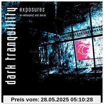 Exposures-in Retrospect and Denial von Dark Tranquillity