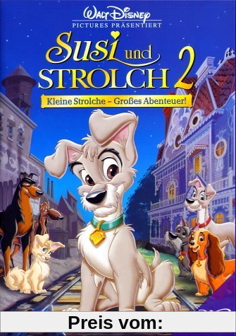 Susi und Strolch 2: Kleine Strolche - Großes Abenteuer! von Darrell Rooney