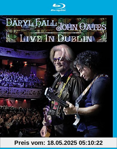 Daryl Hall & John Oates - Live in Dublin [Blu-ray] von Daryl Hall