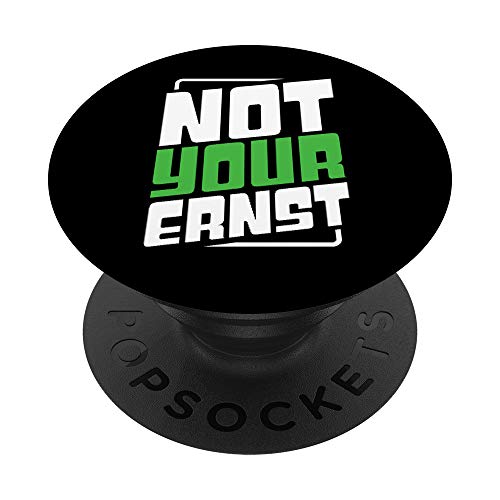 Not Your Ernst Deutsch-Englisch Humor Lustiger Spruch Witzig - PopSockets Ausziehbarer Sockel und Griff für Smartphones und Tablets von Das Kulissenwerk