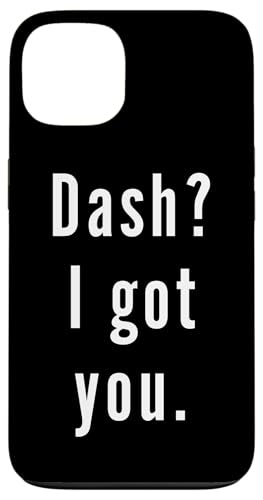 Dash? Ich hab dich. Hülle für iPhone 13 Dash? Ich hab dich. Hülle für iPhone 13 von Dash? I.Got.You. Birthday Name Funny