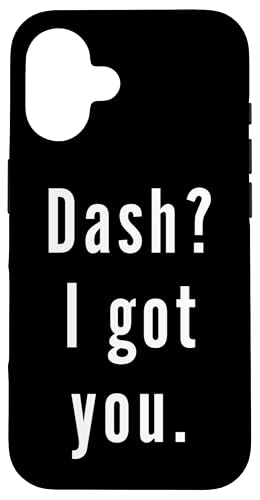 Dash? Ich hab dich. Hülle für iPhone 16 Dash? Ich hab dich. Hülle für iPhone 16 von Dash? I.Got.You. Birthday Name Funny