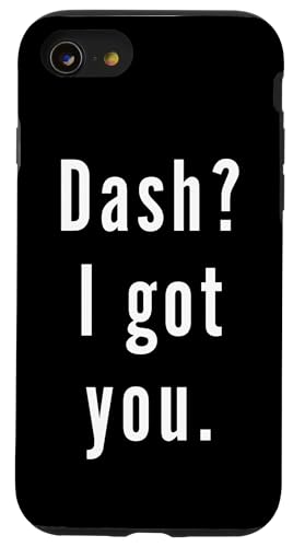 Dash? Ich hab dich. Hülle für iPhone SE (2020) / 7 / 8 von Dash? I.Got.You. Birthday Name Funny