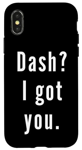 Dash? Ich hab dich. Hülle für iPhone X/XS Dash? Ich hab dich. Hülle für iPhone X/XS von Dash? I.Got.You. Birthday Name Funny