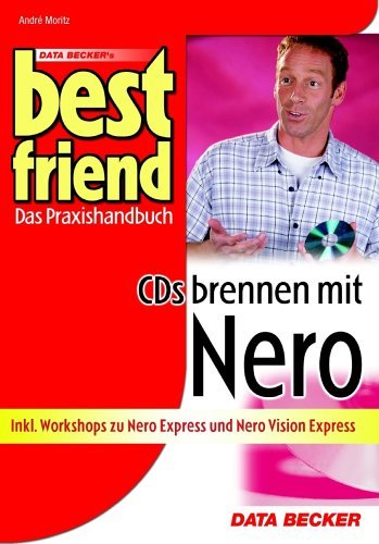 Best Friend - CDs brennen mit Nero 6 von Data Becker