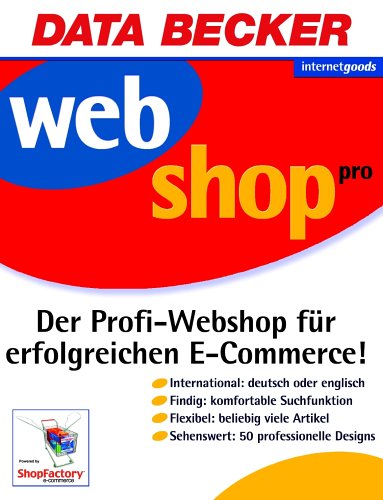 Webshop Pro, CD-ROMDer Profi-Webshop für erfolgreichen E-Commerce. Für Windows 95C/98(SE)/ME/NT4(SP6)/2000 von Data Becker