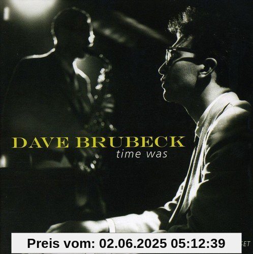 Time Was Time Was von Dave Brubeck