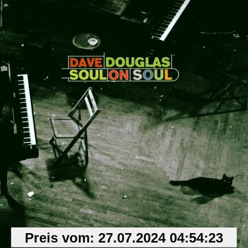 Soul on Soul von Dave Douglas