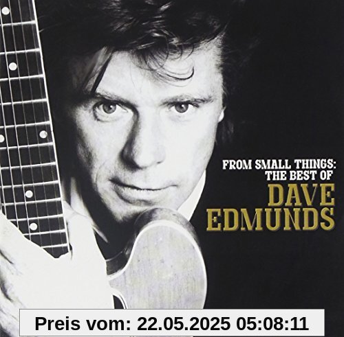 From Small Things:Best of Dave von Dave Edmunds