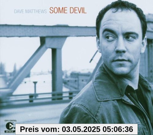 Some Devil (Limited Edition mit Bonus-CD) von Dave Matthews