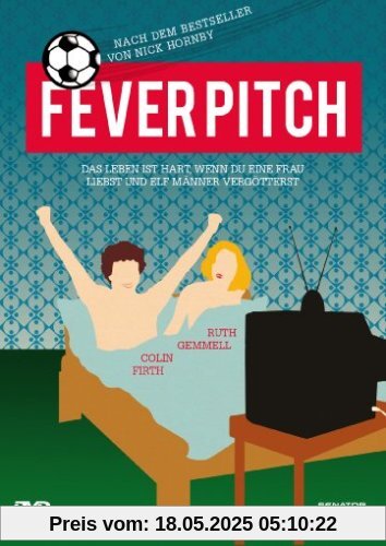 Fever Pitch - Ballfieber Fever Pitch - Ballfieber von David Evans