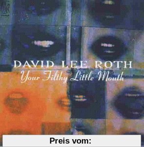 Your Filthy Little Mouth von David Lee Roth