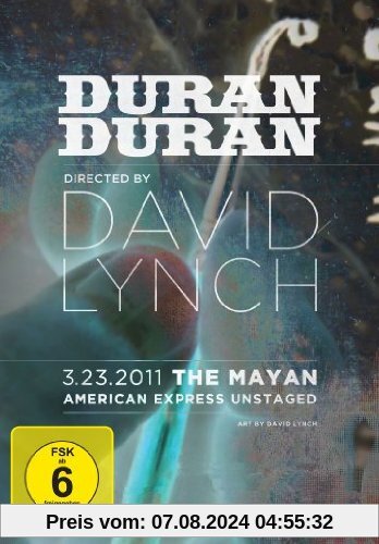 Duran Duran - Unstaged, Directed by David Lynch von David Lynch