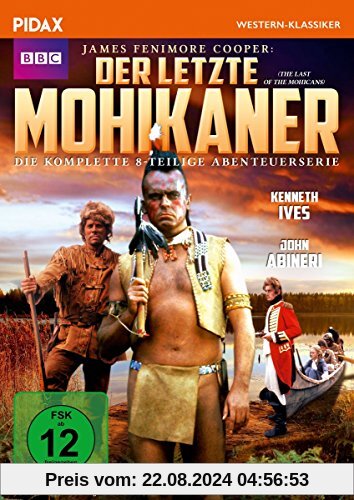 Der letzte Mohikaner (The Last of the Mohicans) / Die komplette 8-teilige Abenteuerserie nach dem Bestseller von James Fenimore Cooper (Pidax Western-Klassiker) [3 DVDs] von David Maloney