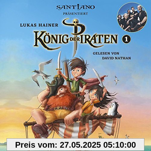 Lukas Hainer: König der Piraten 1 - präsentiert von Santiano Lukas Hainer: König der Piraten 1 - präsentiert von Santiano von David Nathan