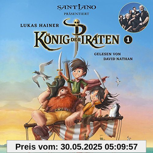 Lukas Hainer: König der Piraten 1 - präsentiert von Santiano von David Nathan