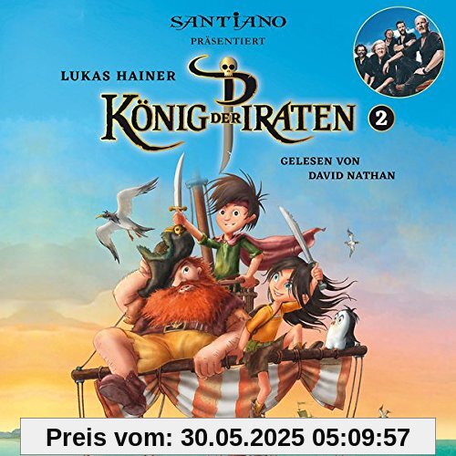 Lukas Hainer: König der Piraten 2 - präsentiert von Santiano von David Nathan