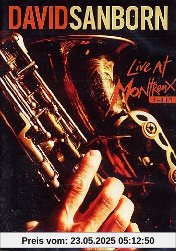 David Sanborn - Live At Montreux 1984 David Sanborn - Live At Montreux 1984 von David Sanborn