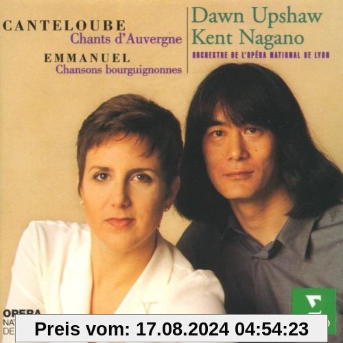 Canteloube: Chants d' Auvergne/Emmanuel: Chansons bourguignonnes du Pays de Beaune von Dawn Upshaw