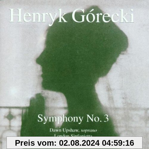 Henryk Mikolaj Górecki: Sinfonie 3 von Dawn Upshaw