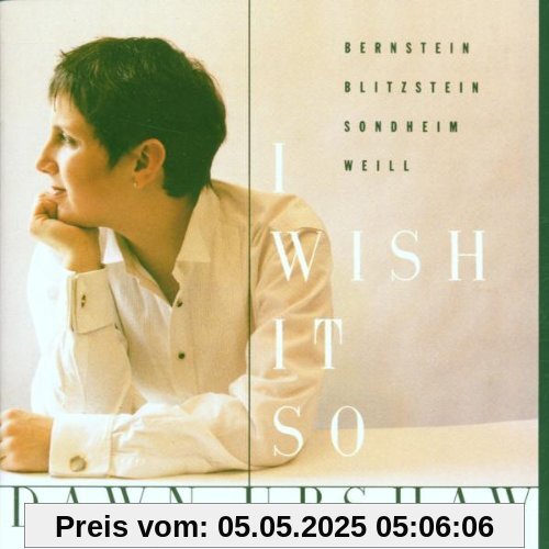 I Wish It So I Wish It So von Dawn Upshaw
