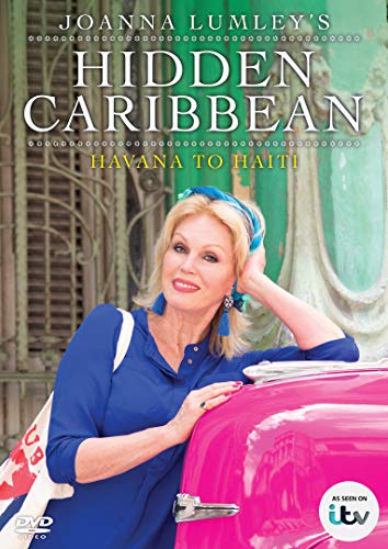 Joanna Lumley's Hidden Caribbean: Havana to Haiti von Dazzler