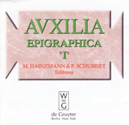 Auxilia Epigraphica: I: Inscriptiones Britanniae Auxilia Epigraphica: I: Inscriptiones Britanniae von De Gruyter Saur