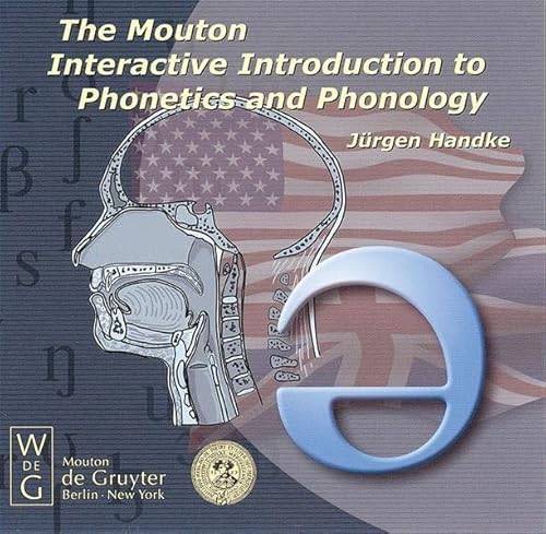 The Mouton Interactive Introduction to Phonetics and Phonology: Für Windows 95/98/98SE/NT4.0/2000 und Macintosh OS8.1 oder höher. Hybrid CD-ROM The Mouton Interactive Introduction to Phonetics and Phonology: Für Windows 95/98/98SE/NT4.0/2000 und Macintosh OS8.1 oder höher. Hybrid CD-ROM von De Gruyter Saur