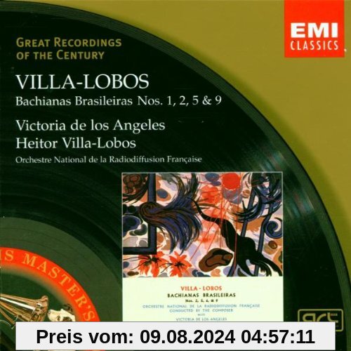 Great Recordings Of The Century - Villa-Lobos (Bachianas Brasileiras) von De Los Angeles