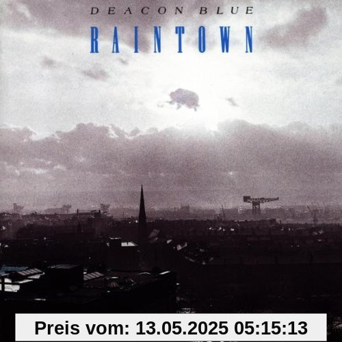 Raintown Raintown von Deacon Blue