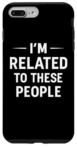 Lustiges Familientreffen Zitat "I'm Related To These People" Hülle für iPhone 7 Plus/8 Plus Lustiges Familientreffen Zitat "I'm Related To These People" Hülle für iPhone 7 Plus/8 Plus von Deadpan Family Humor Social Discomfort Apparel