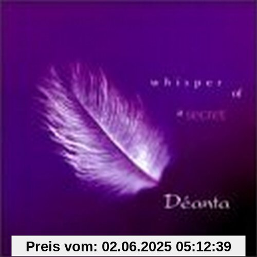 WHISPER OF A SECRET WHISPER OF A SECRET von Deanta