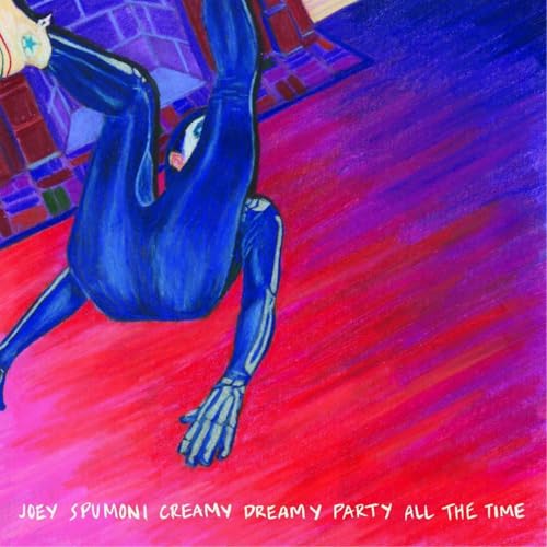 Joey Spumoni Creamy Dreamy Party All the Time [Vinyl LP] von Dear Life Records