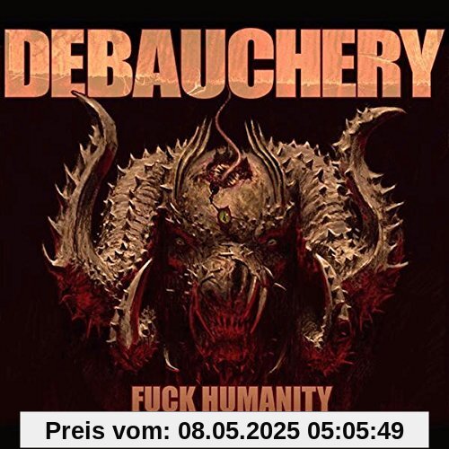 F*ck Humanity (LTD. Digipak + 2 Bonus CDs) von Debauchery