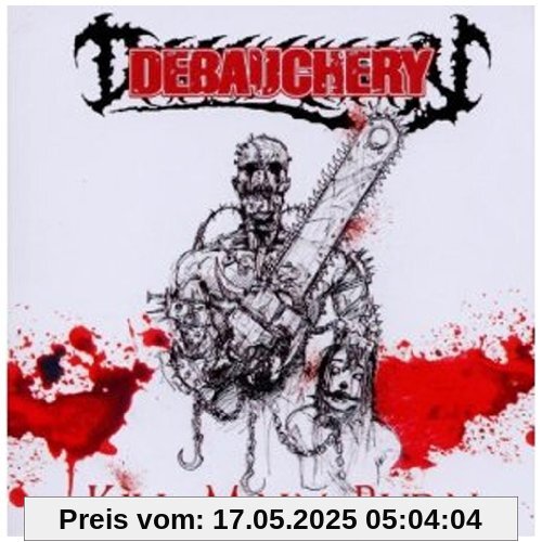 Kill Maim Burn (+Bonus) von Debauchery