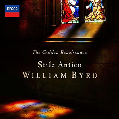 The Golden Renaissance: William Byrd von Decca (Universal Music)
