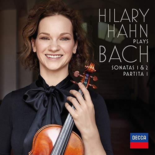Hilary Hahn Plays Bach: Sonatas 1 & 2,Partita 1 von Decca
