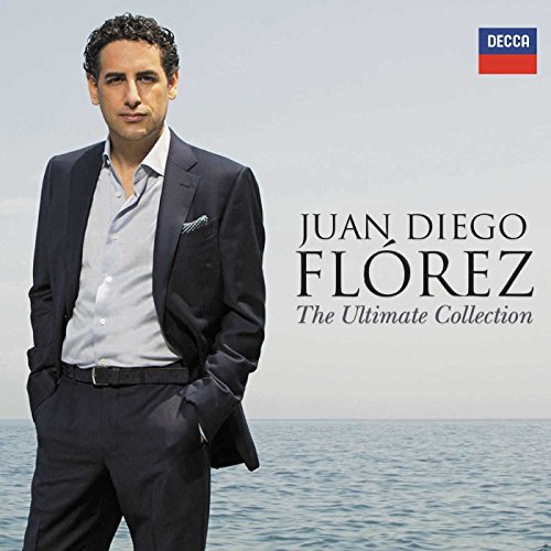 The Ultimate Collection - Juan Diego Florez The Ultimate Collection - Juan Diego Florez von Decca