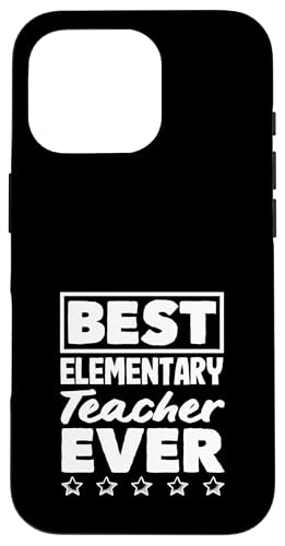 Elementary Teacher Best Ever Inspiring Zitat Hülle für iPhone 16 Pro Elementary Teacher Best Ever Inspiring Zitat Hülle für iPhone 16 Pro von Dedicated Educators Elementary Teaching Gifts
