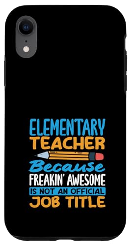 Grundschullehrer, weil die Berufsbezeichnung verdammt geil ist Hülle für iPhone XR von Dedicated Educators Elementary Teaching Gifts