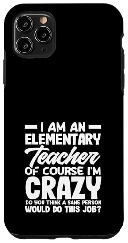 Grundschullehrer Natürlich bin ich verrückt Hülle für iPhone 11 Pro Max Grundschullehrer Natürlich bin ich verrückt Hülle für iPhone 11 Pro Max von Dedicated Educators Elementary Teaching Gifts