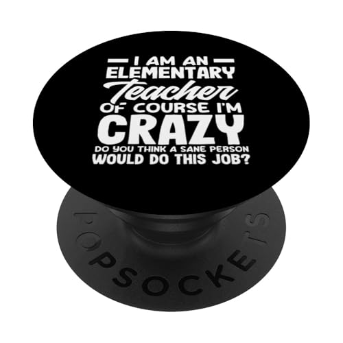Grundschullehrer Natürlich bin ich verrückt PopSockets Klebender PopGrip Grundschullehrer Natürlich bin ich verrückt PopSockets Klebender PopGrip von Dedicated Educators Elementary Teaching Gifts