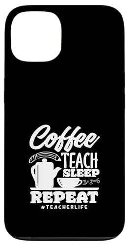 Grundschullehrerin Coffee Teach Sleep Repeat Hülle für iPhone 13 Grundschullehrerin Coffee Teach Sleep Repeat Hülle für iPhone 13 von Dedicated Educators Elementary Teaching Gifts