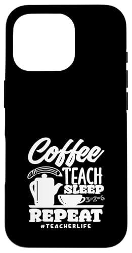Grundschullehrerin Coffee Teach Sleep Repeat Hülle für iPhone 16 Pro Grundschullehrerin Coffee Teach Sleep Repeat Hülle für iPhone 16 Pro von Dedicated Educators Elementary Teaching Gifts
