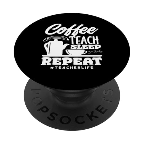 Grundschullehrerin Coffee Teach Sleep Repeat PopSockets Klebender PopGrip Grundschullehrerin Coffee Teach Sleep Repeat PopSockets Klebender PopGrip von Dedicated Educators Elementary Teaching Gifts