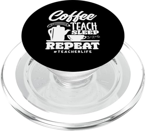 Grundschullehrerin Coffee Teach Sleep Repeat PopSockets PopGrip für MagSafe Grundschullehrerin Coffee Teach Sleep Repeat PopSockets PopGrip für MagSafe von Dedicated Educators Elementary Teaching Gifts