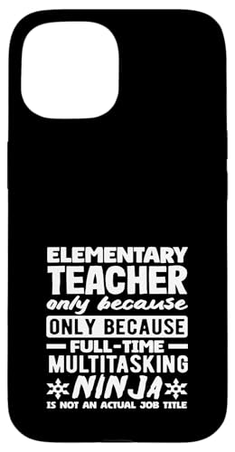 Nur Grundschullehrer, weil Ninja keine tatsächliche Berufsbezeichnung ist Hülle für iPhone 15 Nur Grundschullehrer, weil Ninja keine tatsächliche Berufsbezeichnung ist Hülle für iPhone 15 von Dedicated Educators Elementary Teaching Gifts
